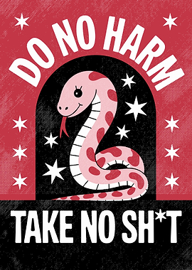 Do No Harm, Take No Sh*t