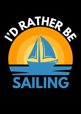 I'd Rather Be Sailing