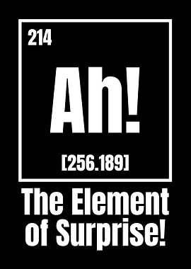 Ah! Element of Surprise
