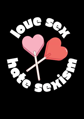 Love Sex Hate Sexism