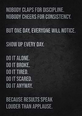 Results Speak Louder Than Applause - Motivation