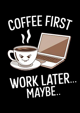 Funny Coffee Quote Work