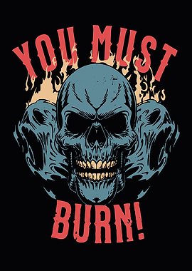 You Must Burn