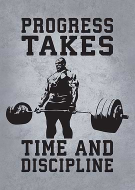 Progress Takes Time & Discipline