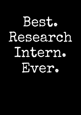 Best Research Intern Ever