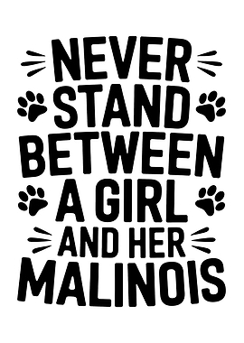Girl & Malinois Dog Quote