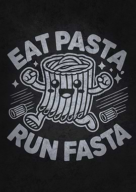 Eat Pasta Run Fasta, Funny Cardio Fitness