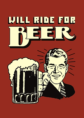 Will Ride for Beer