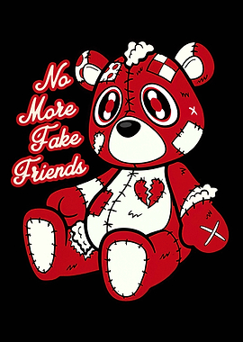 No More Fake Friends Bear