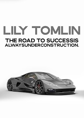 The Road To Success Is Always Under Construction.