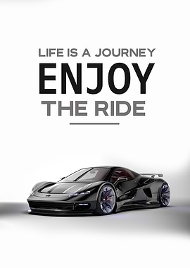 Life Is A Journey, Enjoy The Ride