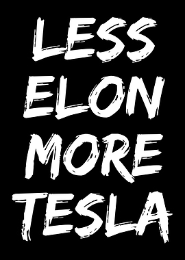 Less Elon More Tesla