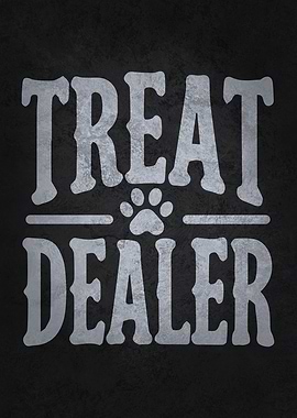 Treat Dealer – Funny Pet Lover, Dog Lover