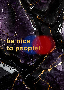 Be Nice to People Abstract Art