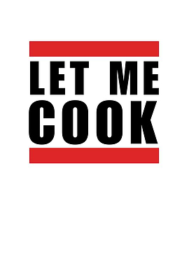 Let Me Cook Text Art