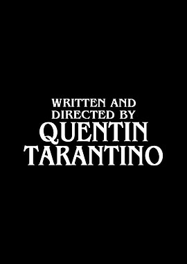 Quentin Tarantino Written & Directed
