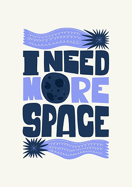I Need More Space
