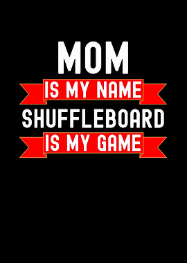 Mom Shuffleboard Game