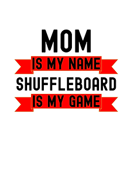 Mom Shuffleboard Game
