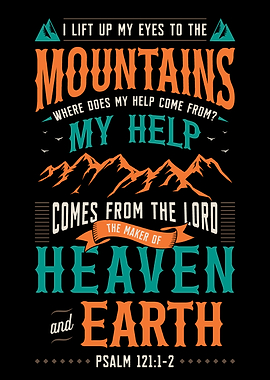 Religious Bible Psalm 121:1-2 Lift My Eyes To The Mountains