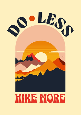 Do Less Hike More Positive Affirmations Hiking Retro Art Orange Mountains