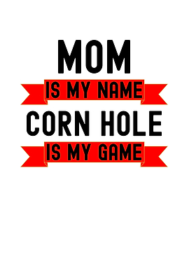 Mom Cornhole Game