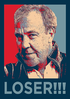 Jeremy Clarkson Loser Poster