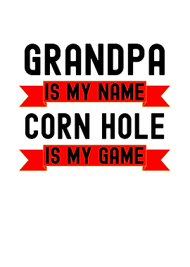 Grandpa Cornhole Game
