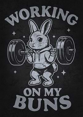 Working On My Buns – Cute Gym Bunny Squat Pun