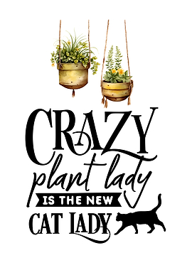 Crazy Plant Lady