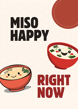 Miso Happy Right Now