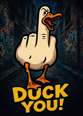 Duck You!