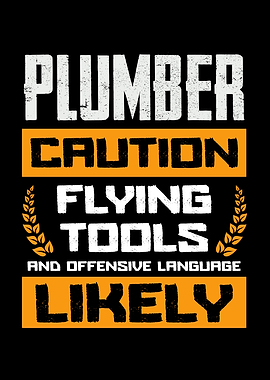 Plumber Caution Flying Tools