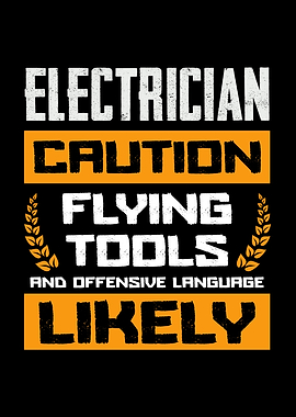 Electrician Caution Flying Tools