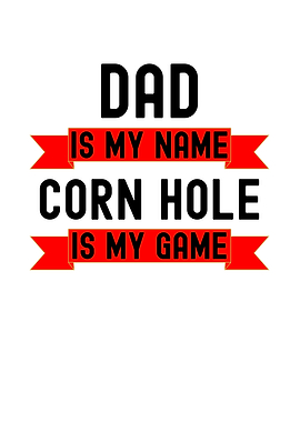 Dad Cornhole Game