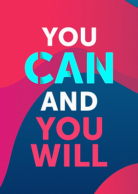 You Can And You Will