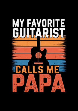 My Favorite Guitarist Papa