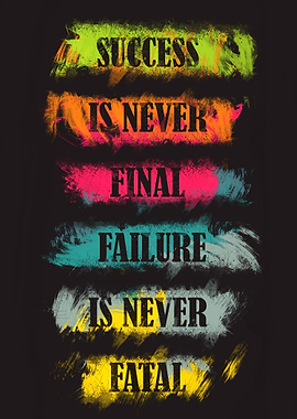 Success is Never Final