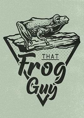 That Frog Guy Funny Pet Frog Owner Poster