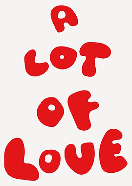 A Lot of Love, Love art print,Dorm Room Decor,Aesthetic Wall Art