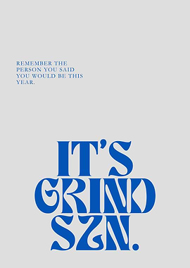 Grind Season Inspirational Motivational Positive Minimalistic Quote
