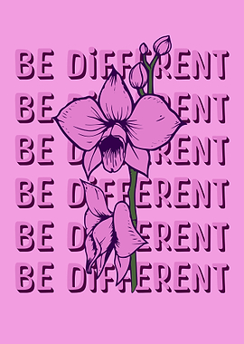 Be Different Lily Flowers Floral Print Gardening Positive Affirmations