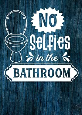 No Selfies Bathroom Sign
