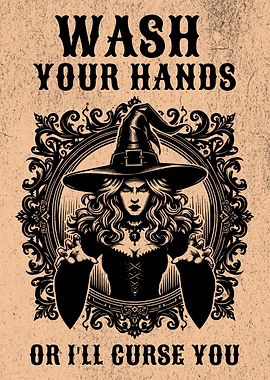 Wash Your Hands or I'll Curse You Witchy Bathroom Poster