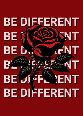 Be Different Red Rose Floral Print Positive Vibes