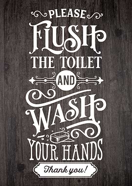 Flush & Wash Sign
