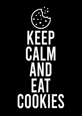 Keep Calm and Eat Cookies
