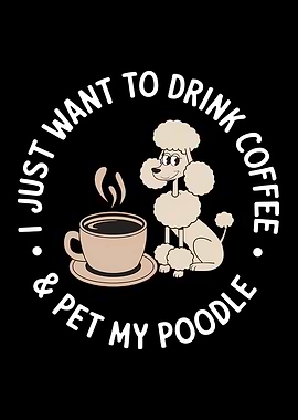 Drink Coffee and Pet My