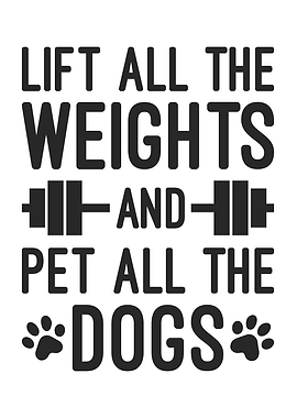 Lift Weights & Pet Dogs – Funny Gym Dog Lover