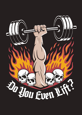 Do You Even Lift? Fitness Graphic